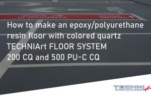 How to make an epoxy/polyurethane resin floor with colored quartz TECHNIArt FLOOR SYSTEM 200 CQ and 500 PU-C CQ