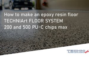 How to make an epoxy resin floor TECHNIArt FLOOR SYSTEM 200 and 500 PU-C chips max